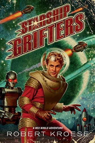 Robert Kroese: Starship Grifters (EBook, 2014, 47North)