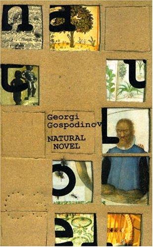 Georgi Gospodinov: Natural novel (2005, Dalkey Archive Press)