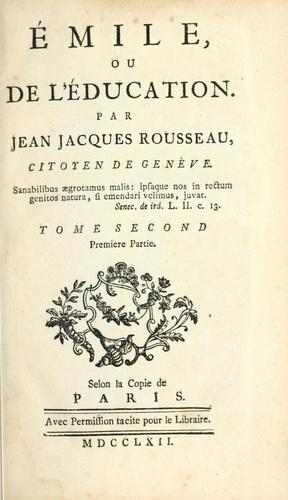 Jean-Jacques Rousseau: Emile (1762, Selon la copie de Paris [J. Néaulme])