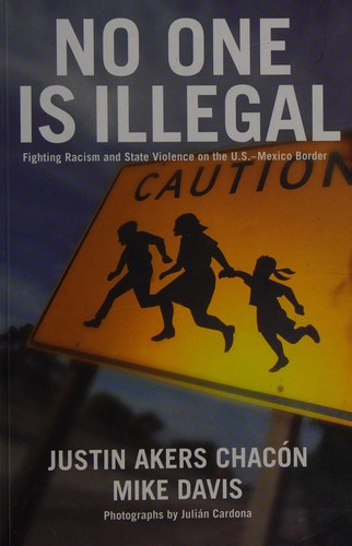 No one is illegal (Paperback, 2006, Haymarket Books)