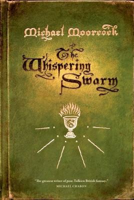 Michael Moorcock: The Whispering Swarm Book One Of The Sanctuary Of The White Friars (2013, Tor Books)