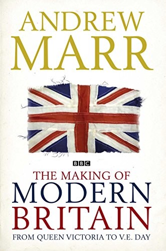 The Making of Modern Britain (Hardcover, 2009, Pan Macmillan)