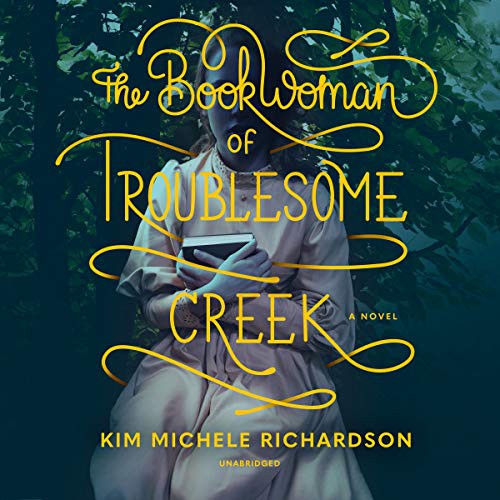 The Book Woman of Troublesome Creek (AudiobookFormat, 2019, Blackstone Publishing, Blackstone Audio)