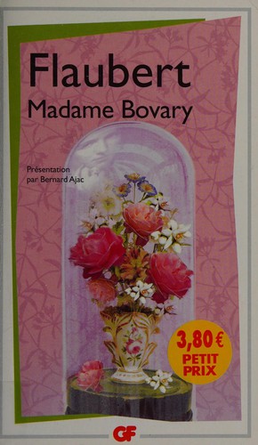 Gustave Flaubert: Madame Bovary (French language, 2006, Flammarion)