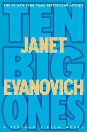 Janet Evanovich: Ten Big Ones - A Stephanie Plum Novel (Hardcover, 2004, St. Martin's Press)