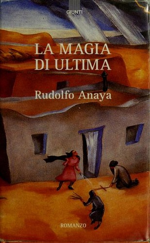 Rudolfo Anaya: La magia di Ultima (Italian language, 1996, Giunti)