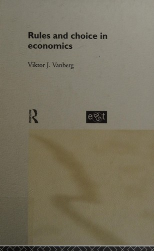 Viktor J. Vanberg: Rules and choice in economics (1994, Routledge)