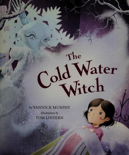 The Cold Water Witch (2010, Tricycle Press)