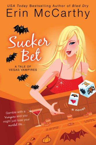 Erin McCarthy: Sucker Bet ( Vegas Vampires, Book 4) (Paperback, 2008, Berkley Trade)