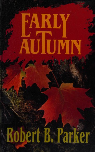 Robert B. Parker: Early autumn (1992, Thorndike Press)