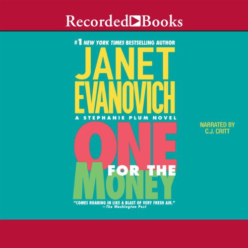 C. J. Critt, Janet Evanovich: One for the Money (AudiobookFormat, 2011, Recorded Books, Inc.)