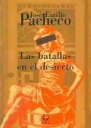 José Emilio Pacheco: Las batallas en el desierto / Battles in the Desert (Paperback, Spanish language, 2005, Era Edicions Sa)