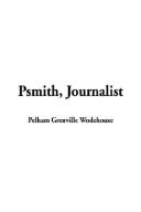 P. G. Wodehouse: Psmith, Journalist (Paperback, 2002, IndyPublish.com)