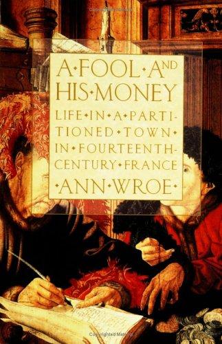 Ann Wroe: A Fool and his Money (Paperback, 1996, Hill and Wang)