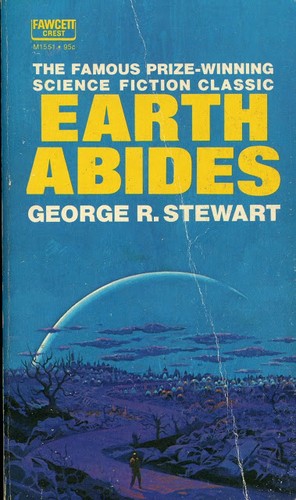 George R. Stewart: Earth abides (1949, Fawcett Books)