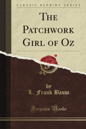 L. Frank Baum: The Patchwork Girl of Oz (Paperback, 2012, Forgotten Books)