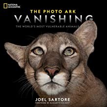 Elizabeth Kolbert, Joel Sartore: The Photo Ark Vanishing (Hardcover, 2019, National Geographic)