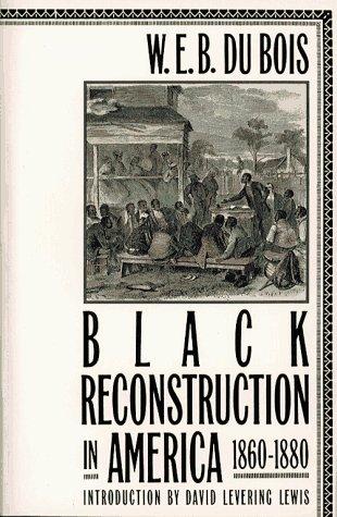 Black Reconstruction in America 1860 1880 (Paperback, 1995, Scribner)