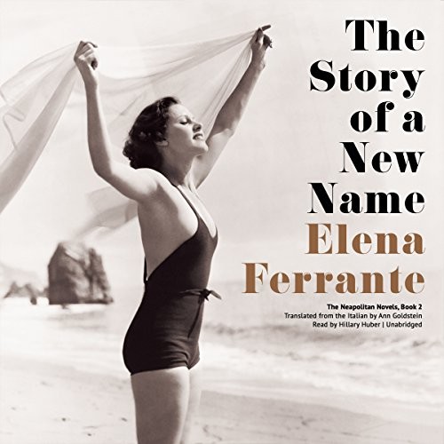 The Story of a New Name (AudiobookFormat, 2015, Blackstone Audiobooks, Blackstone Audio, Inc.)