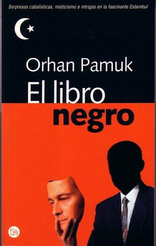 Orhan Pamuk: El libro negro (Kara Kitap / The Black Book) (Paperback, Spanish language, 2005, Punto de Lectura)
