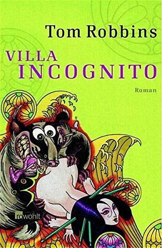 Tom Robbins: Villa Incognito (Paperback, 2005, Rowohlt Verlag GmbH)