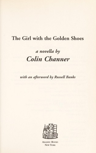 Colin Channer: The girl with the golden shoes (Paperback, 2007, Akashic Books)