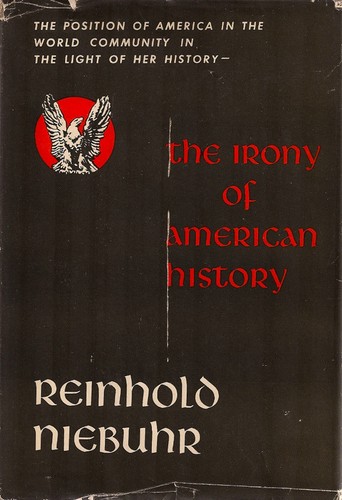Reinhold Niebuhr: The Irony of American History (Hardcover, 1952, The Scribner Press)