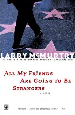 Larry McMurtry: All my friends are going to be strangers (2002, Scribner Paperback Fiction)