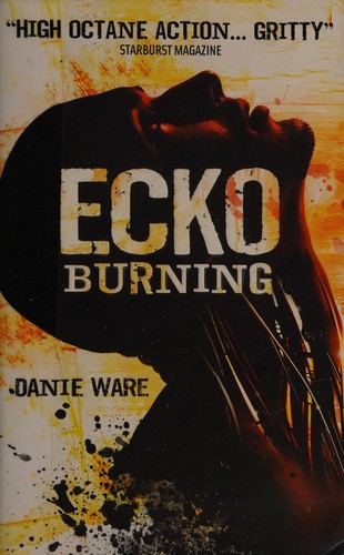 Danie Ware: Ecko Burning (Paperback, 2014, Titan Books)