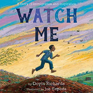 Doyin Richards, Joe Cepeda: Watch Me (Hardcover, 2021, Feiwel & Friends)