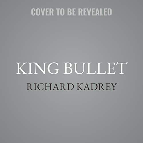 MacLeod Andrews, Richard Kadrey: King Bullet (AudiobookFormat, 2021, Blackstone Pub)