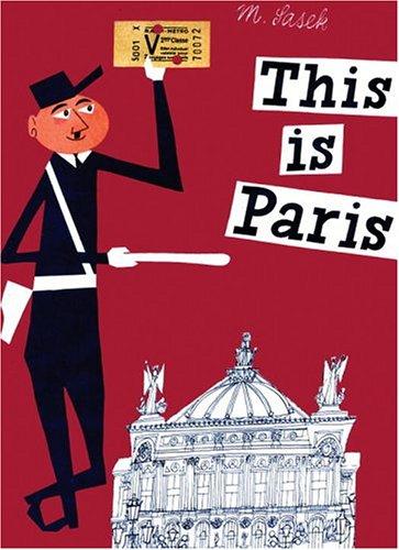 Miroslav Sasek: This is Paris (This is . . .) (Hardcover, 2004, Universe Publishing)