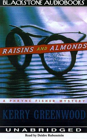 Kerry Greenwood: Raisins and Almonds (AudiobookFormat, 2000, Blackstone Audiobooks)