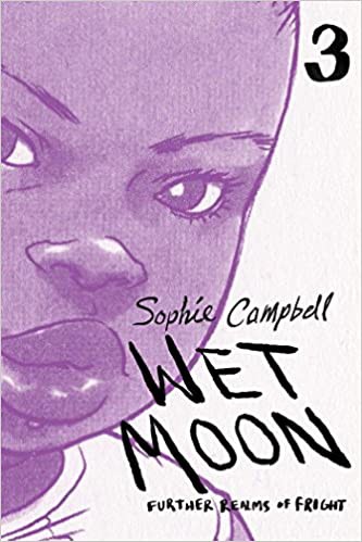 Sophie Campbell: Wet Moon 3 (2017, Oni Press, Incorporated)