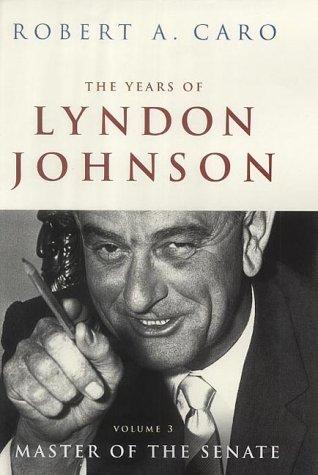 The Years of Lyndon Johnson (2002, Jonathan Cape)