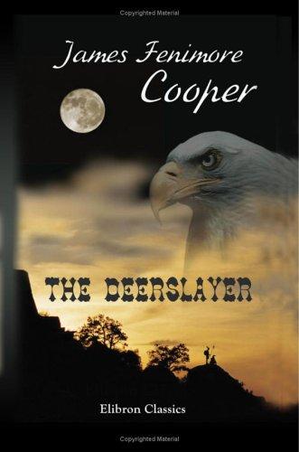 James Fenimore Cooper: The Deerslayer (Paperback, 2000, Adamant Media Corporation)