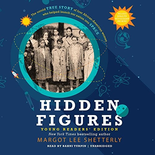 Margot Lee Shetterly: Hidden Figures Young Readers' Edition (AudiobookFormat, 2016, HarperCollins Publishers and Blackstone Audio)