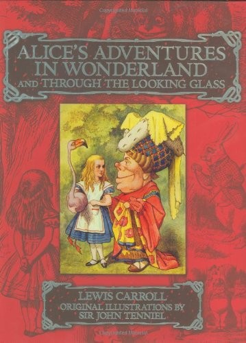 Lewis Carroll: Alice's Adventures in Wonderland and Through the Looking Glass (Hardcover, 2010, Chartwell Books, Brand: Chartwell Books)