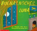 Jean Little, Teresa Mlawer: Buenas Noches Luna / Goodnight Moon (Paperback, Spanish language, 1995, Scholastic (Spn))