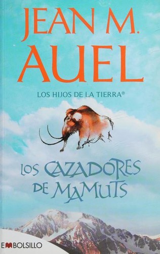 Los cazadores de mamuts (Paperback, Spanish language, 2011, Editorial Maeva)