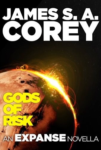 James S.A. Corey: Gods of risk (2012, Orbit)