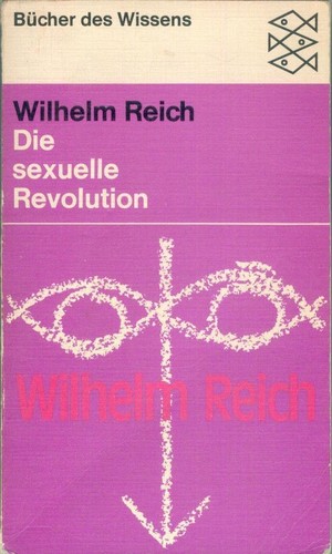 Die sexuelle Revolution (Paperback, German language, 1971, Fischer-Taschenbuch-Verlag)