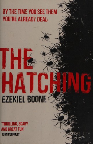 Ezekiel Boone: The hatching (2016, Gollancz)