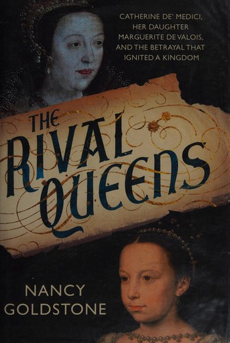 The rival queens (2015, Weidenfeld & Nicholson, the Orion Publishing Group Ltd)