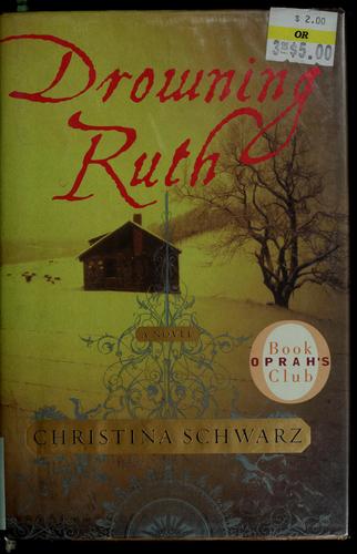 Christina Schwarz: Drowning Ruth (2000, Doubleday)