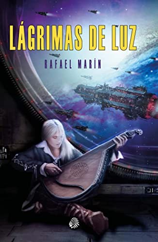 Rafael Marín: Lágrimas de Luz (Hardcover, Apache Libros)