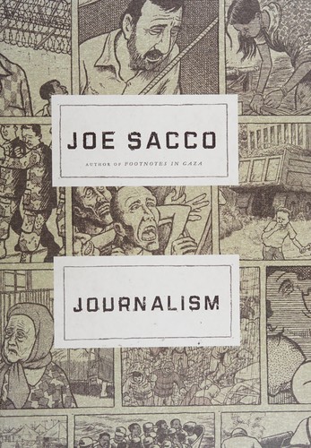 Joe Sacco: Journalism (2012, Metropolitan Books / Henry Holt and Co.)