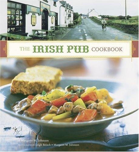 Margaret M. Johnson: The Irish pub cookbook (2006, Chronicle Books)