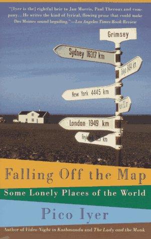 Pico Iyer: Falling off the map (1994, Vintage Books)