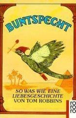 Buntspecht. So was wie eine Liebesgeschichte. (Paperback, German language, 1996, Rowohlt Tb.)